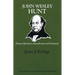 John Wesley Hunt: Pioneer Merchant, Manufacturer and Financier