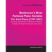 Beethoven's Most Famous Piano Sonatas - Including Appassionata, Pathétique, Waldstein, Tempest, Moonlight Sonata and Many Others - For Solo Piano (179