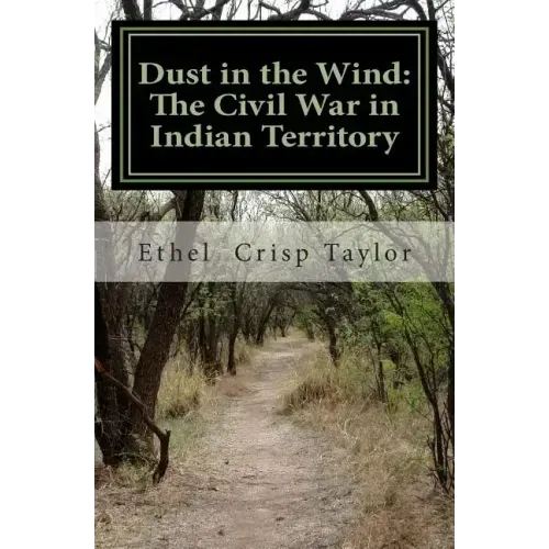Dust in the Wind: The Civil War in Indian Territory