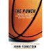 The Punch: One Night, Two Lives, and the Fight That Changed Basketball Forever