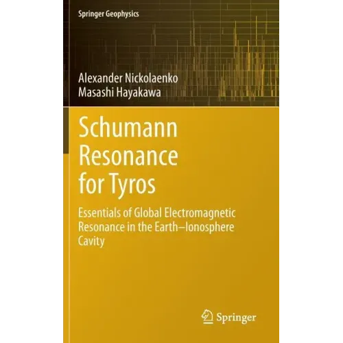 Schumann Resonance for Tyros: Essentials of Global Electromagnetic Resonance in the Earth-Ionosphere Cavity