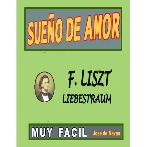 Liszt - Sueno de Amor: Versión fácil y preciosa para disfrutar tocándola.