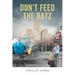 Don't Feed The Ratz