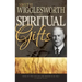 Smith Wigglesworth on Spiritual Gifts