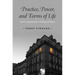 Practice, Power, and Forms of Life: Sartre's Appropriation of Hegel and Marx