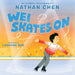 Wei Skates on