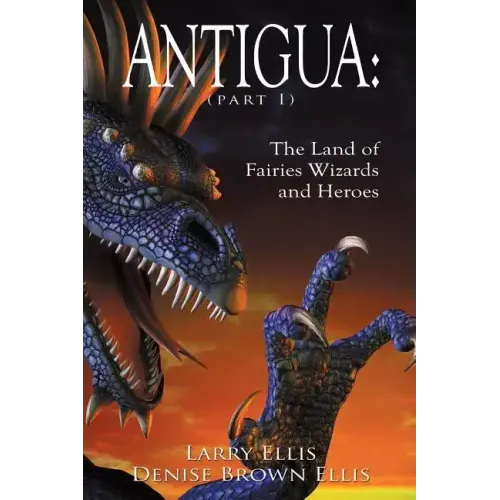 Antigua the Land of Fairies Wizards and Heroes (Part 1)