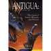 Antigua the Land of Fairies Wizards and Heroes (Part 1)