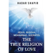 Jesus, Buddha, Mohammad, Socrates: The True Religion of Love 2nd Edition