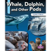 Whale, Dolphin, and Other Pods
