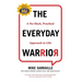 The Everyday Warrior: A No-Hack, Practical Approach to Life