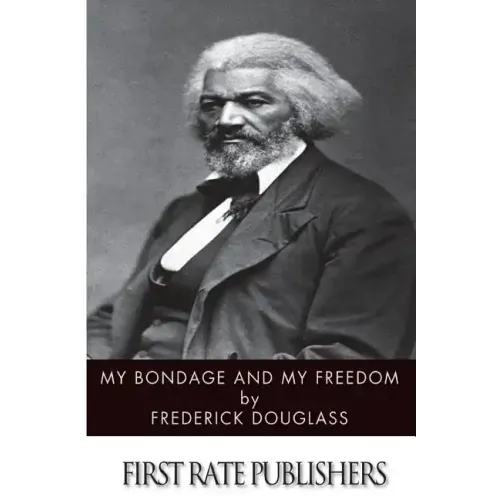 My Bondage and My Freedom