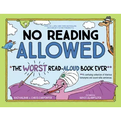 No Reading Allowed: The Worst Read-Aloud Book Ever