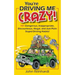 You're Driving Me Crazy!