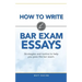 How to Write Bar Exam Essays: Strategies and Tactics to Help You Pass the Bar Exam