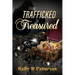 From Trafficked to Treasured
