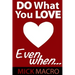 Do What You Love, Even When