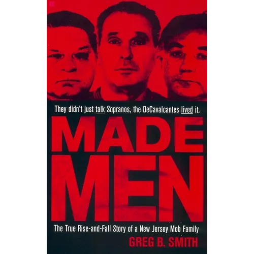 Made Men: The True Rise-And-Fall Story of a New Jersey Mob Family