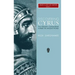 Discovering Cyrus: The Persian Conqueror Astride the Ancient World