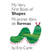 My Very First Book of Shapes / Mi Primer Libro de Formas: Bilingual Edition