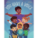 You Have a Voice