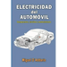 Electricidad del automóvil: Componentes, circuitos y mantenimiento