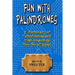 Fun with Palindromes - A Dictionary of Palindromes and Their Meanings