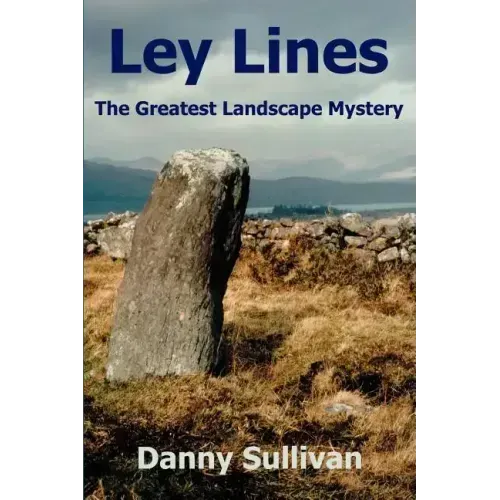 Ley Lines: The Greatest Landscape Mystery