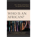Who Is an African?: Race, Identity, and Destiny in Post-apartheid South Africa
