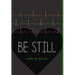 Be Still
