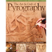 The Art & Craft of Pyrography: Drawing with Fire on Leather, Gourds, Cloth, Paper, and Wood