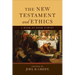 The New Testament and Ethics: A Book-By-Book Survey