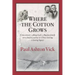 Where the Cotton Grows: A Missionary Calling Leads a Baptist Family on a Fateful Journey to China Leaving a Lasting Legacy