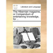 The Hibernian Magazine, or Compendium of Entertaining Knowledge, for ...