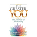 The Greater You: The Journey of Awakening