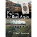 Fighting for Road Apples: A Memoir