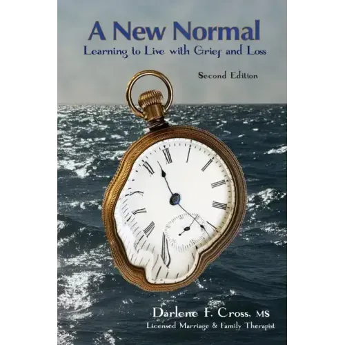 A New Normal: Learning to Live with Grief and Loss