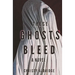 These Ghosts Bleed