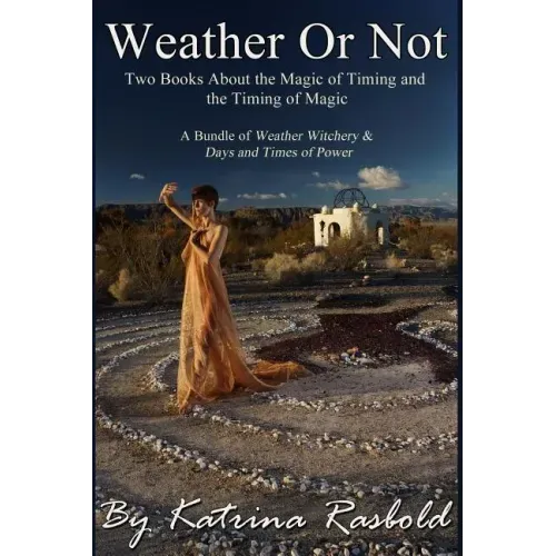 Weather or Not: Two Books About the Magic of Timing & the Timing of Magic