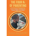 The Four Rs of Parenting: (Second Edition)