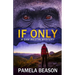 If Only: A Wilderness Suspense Novel