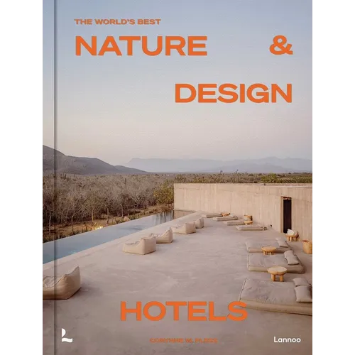 The World's Best Nature & Design Hotels