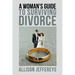 A Woman's Guide to Surviving Divorce