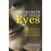 The Secrets in Their Eyes: Transforming the Lives of People with Cognitive, Emotional, Learning, or Movement Disorders or Autism by Changing the