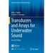 Transducers and Arrays for Underwater Sound