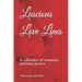 Luscious Love Lines: A collection of romantic, intimate poetry