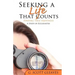 Seeking a Life That Counts