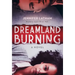 Dreamland Burning