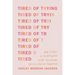 Tired of Trying: How to Hold on to God When You're Frustrated, Fed Up, and Feeling Forgotten
