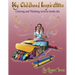 My Childhood Inspirations The Series: Coloring and Thinking Activity Books 1 & 2